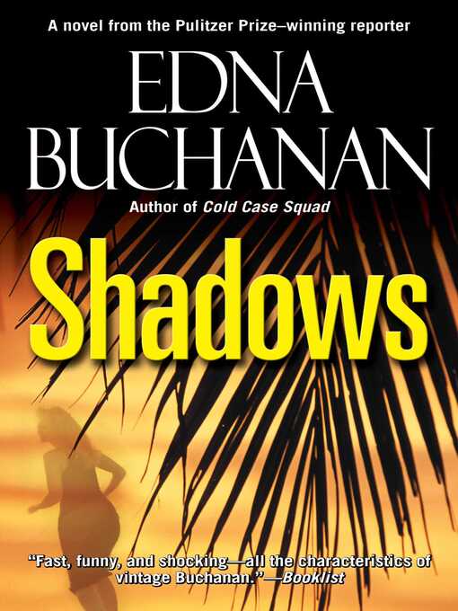 Title details for Shadows by Edna Buchanan - Wait list